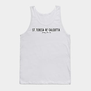 St. Teresa of Calcutta pray for us Tank Top